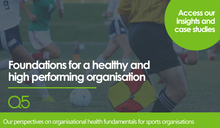 Foundations for a healthy and high performing sports organisation