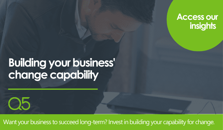 Building your business’ change capability