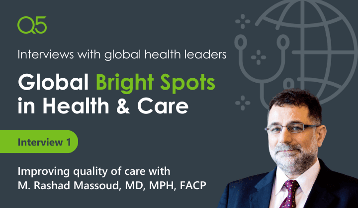 Global bright spots in health & care – Interview with Rashad Massoud
